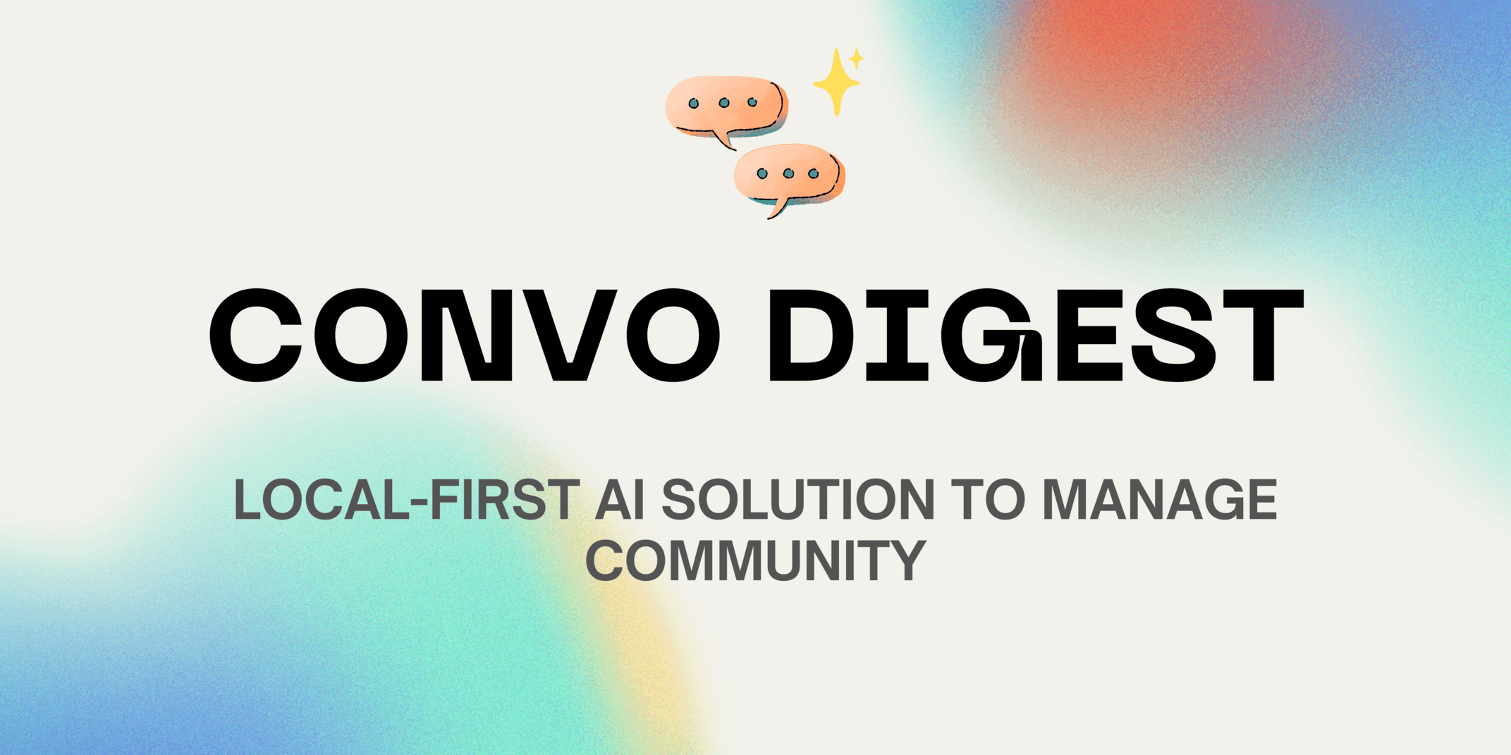 Introducing ConvoDigest ✨💬