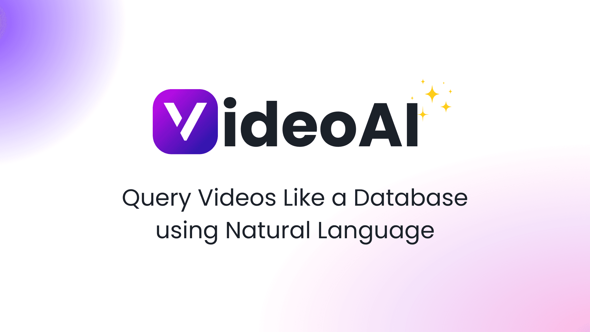 Introducing VideoAI: Query Videos Like a Database